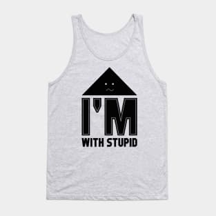 I’m With Stupid Tank Top